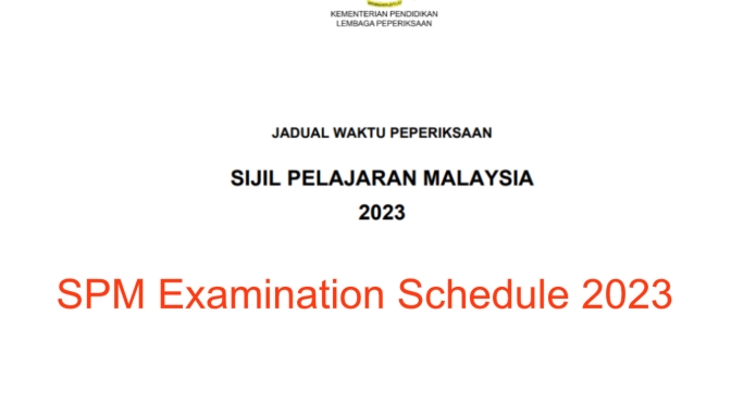 Download the SPM Examination Timetable 2023 (Jadual Waktu Peperiksaan SPM 2023)